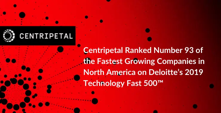 Centripetal Deloitte Fast 500