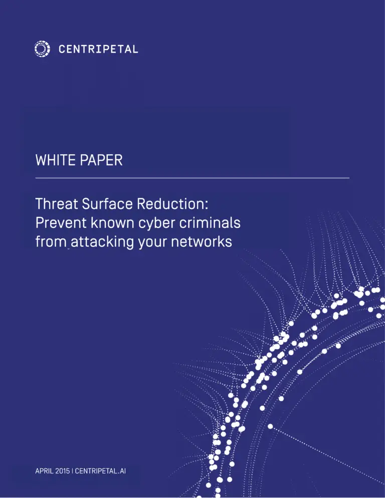 Centripetal, cybersecurity, threat surface reduction